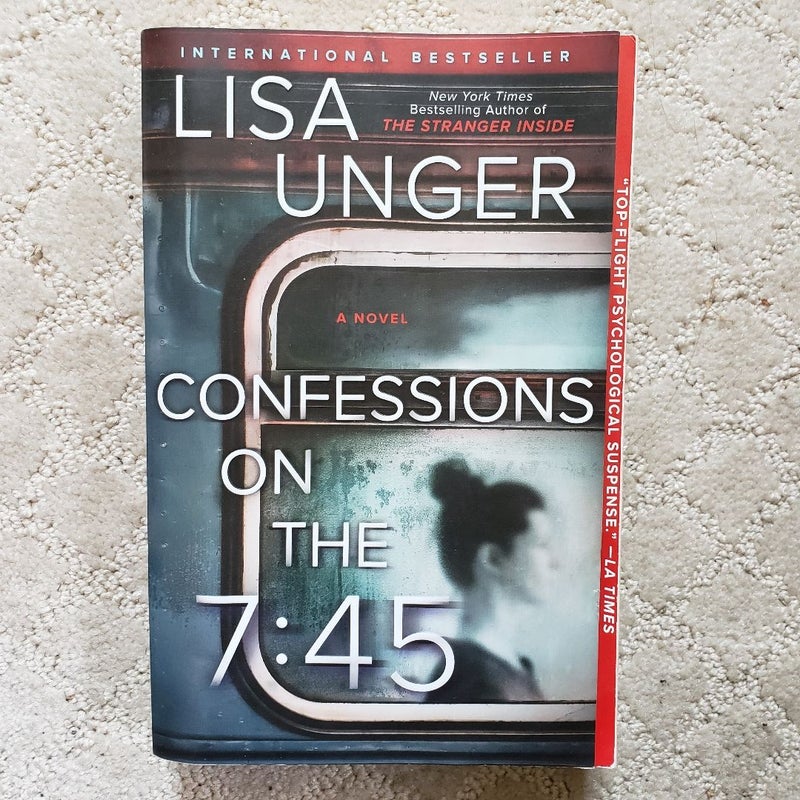 Confessions on the 7:45: a Novel (This Edition, 2021)