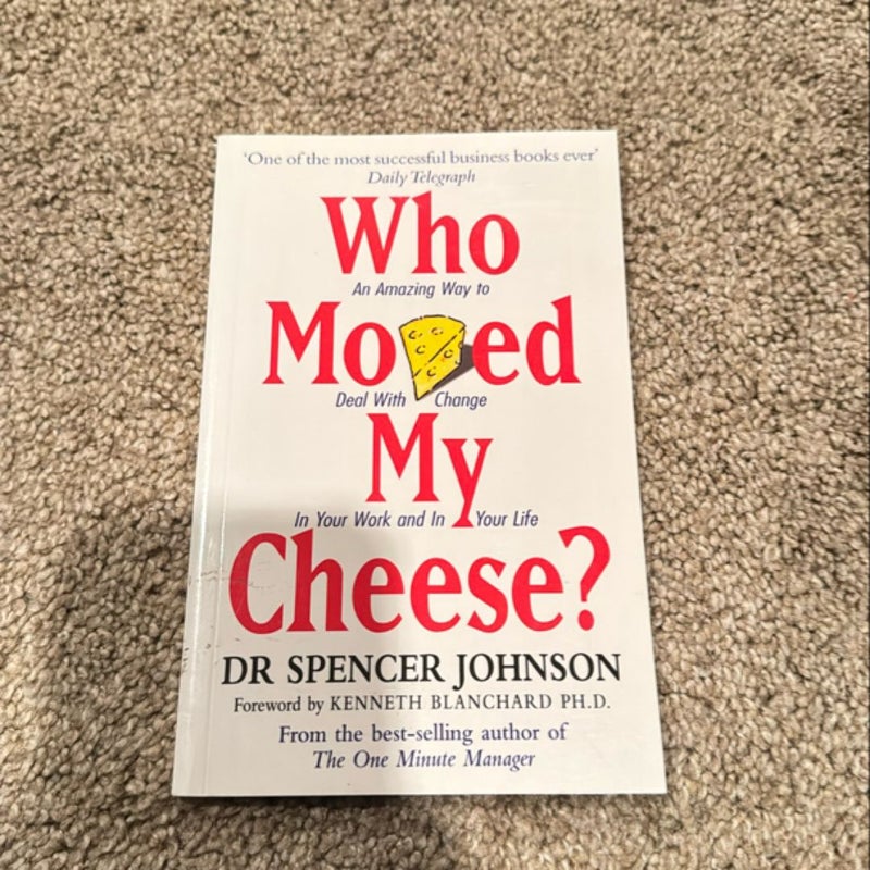 Who Moved My Cheese