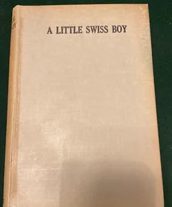 A Little Swiss Boy