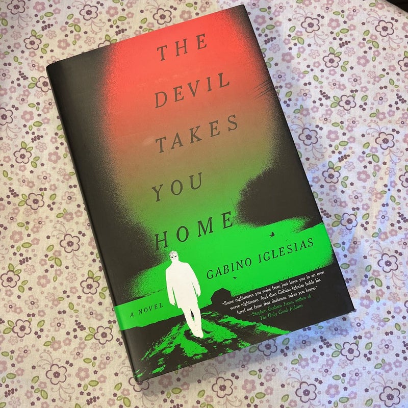 The Devil Takes You Home