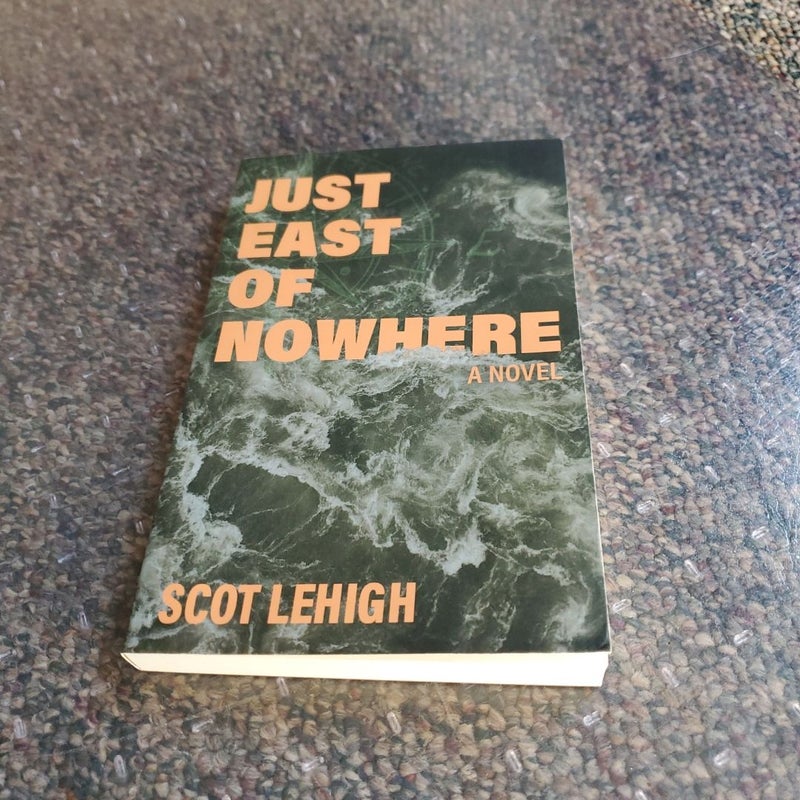 Just East of Nowhere