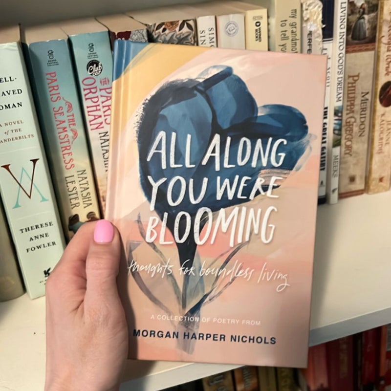 All along You Were Blooming