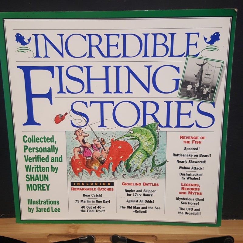 Incredible Fishing Stories