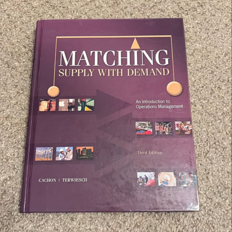 Matching Supply with Demand: an Introduction to Operations Management