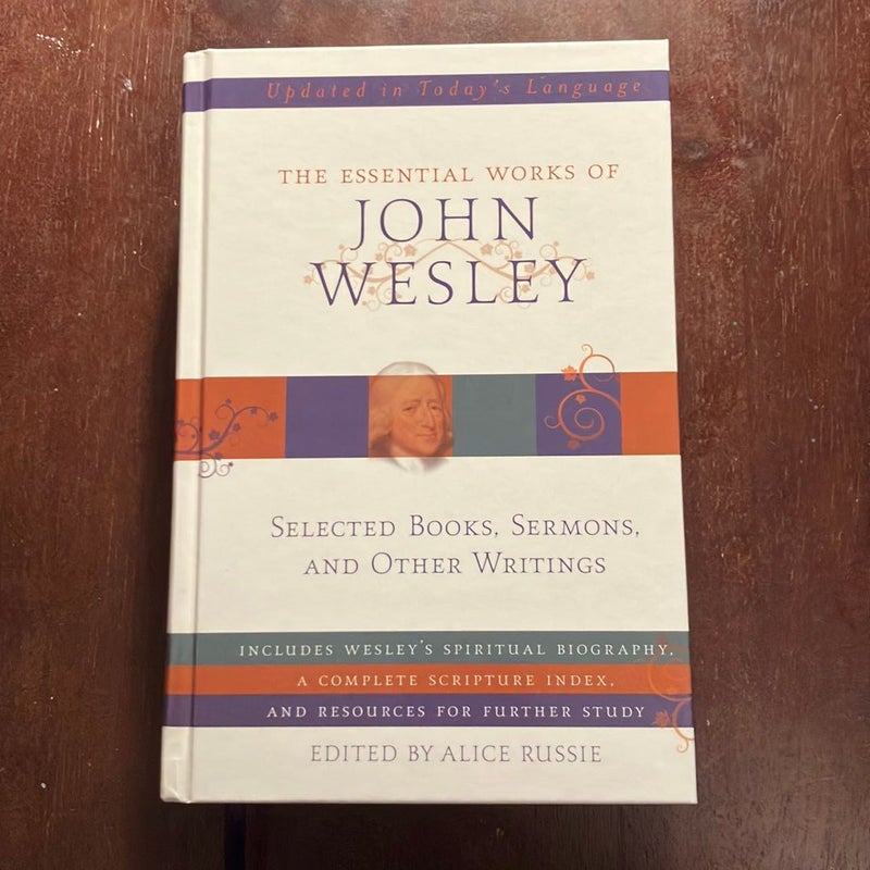 The Essential Works of John Wesley