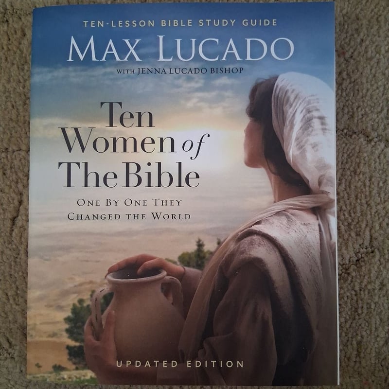 Ten Lesson Bible Study Guide: Ten Women of the Bible