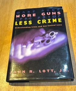 Signed * More Guns, Less Crime