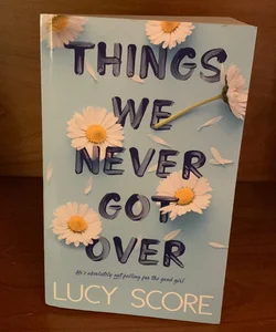 Things We Never Got Over (Indie Print)