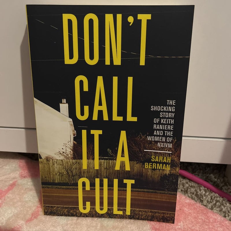 Don't Call It a Cult