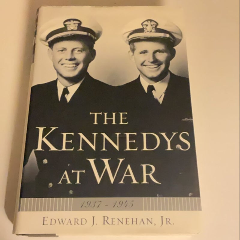 The Kennedys at War, 1937-1945