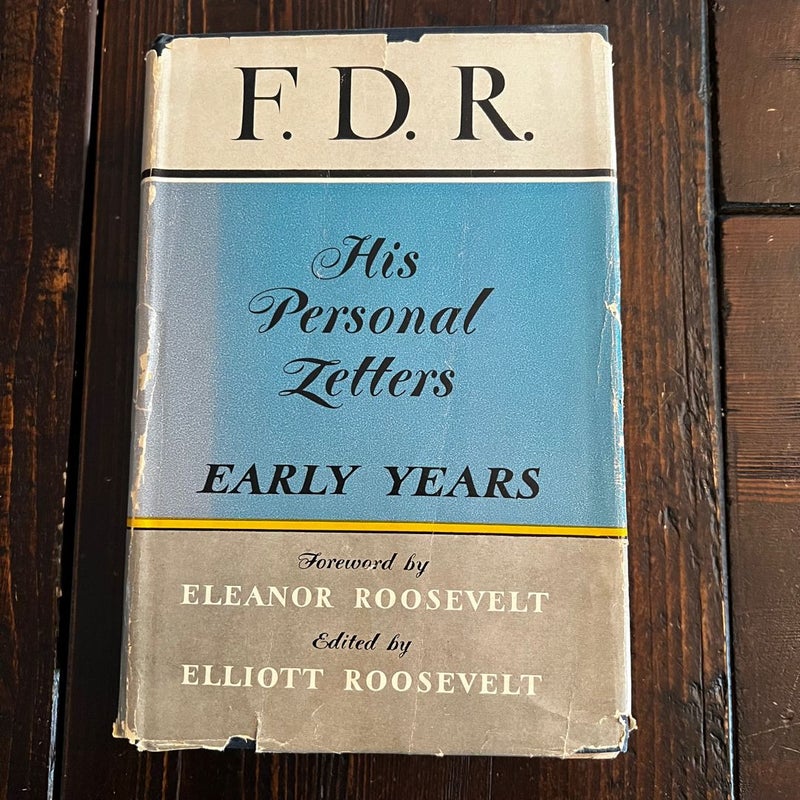 F.D.R. His Personal Letters