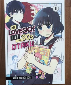 My Lovesick Life As a '90s Otaku 1