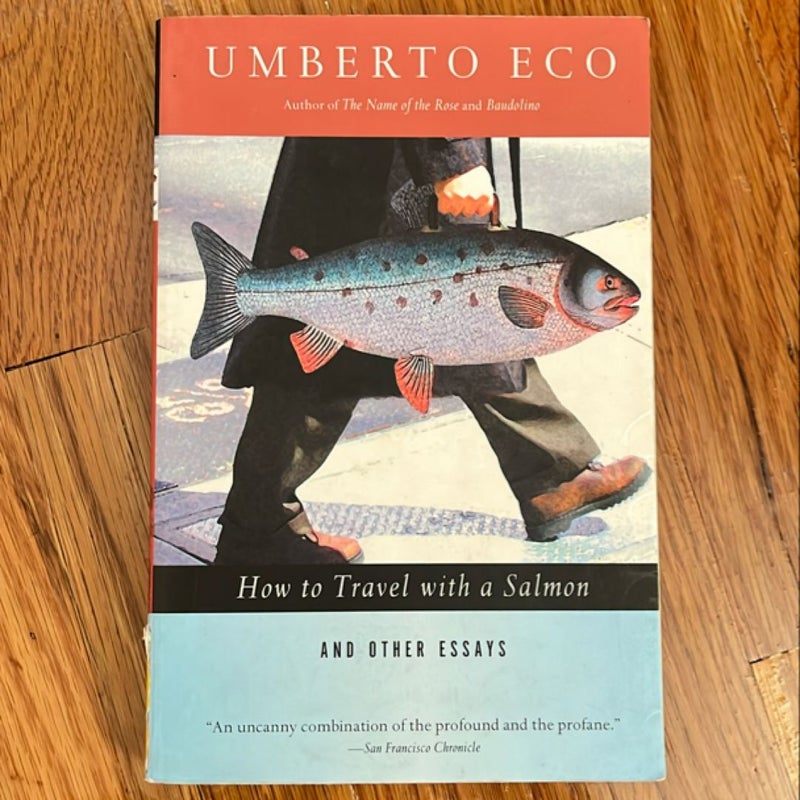 How to Travel with a Salmon and Other Essays