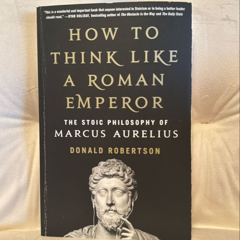 How to Think Like a Roman Emperor