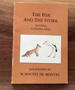 The Fox and the Stork And Other La Fontaine Fables