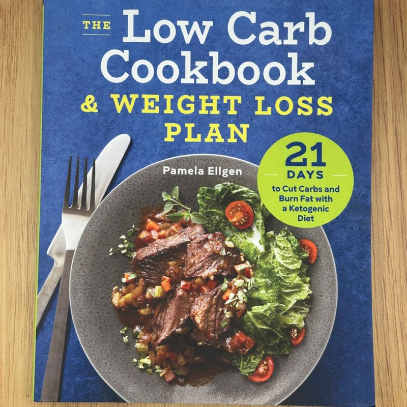 The Low Carb Cookbook and Weight Loss Plan