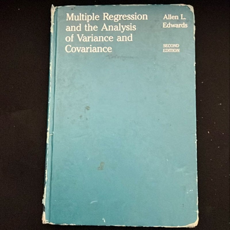 Multiple Regression and the Analysis of Variance and Covariance