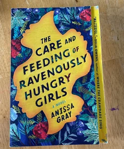 The Care and Feeding of Ravenously Hungry Girls