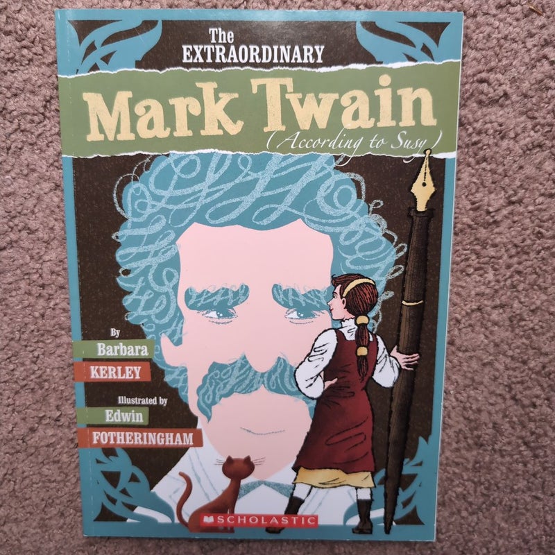 The Extraordinary Mark Twain (according to Susy)