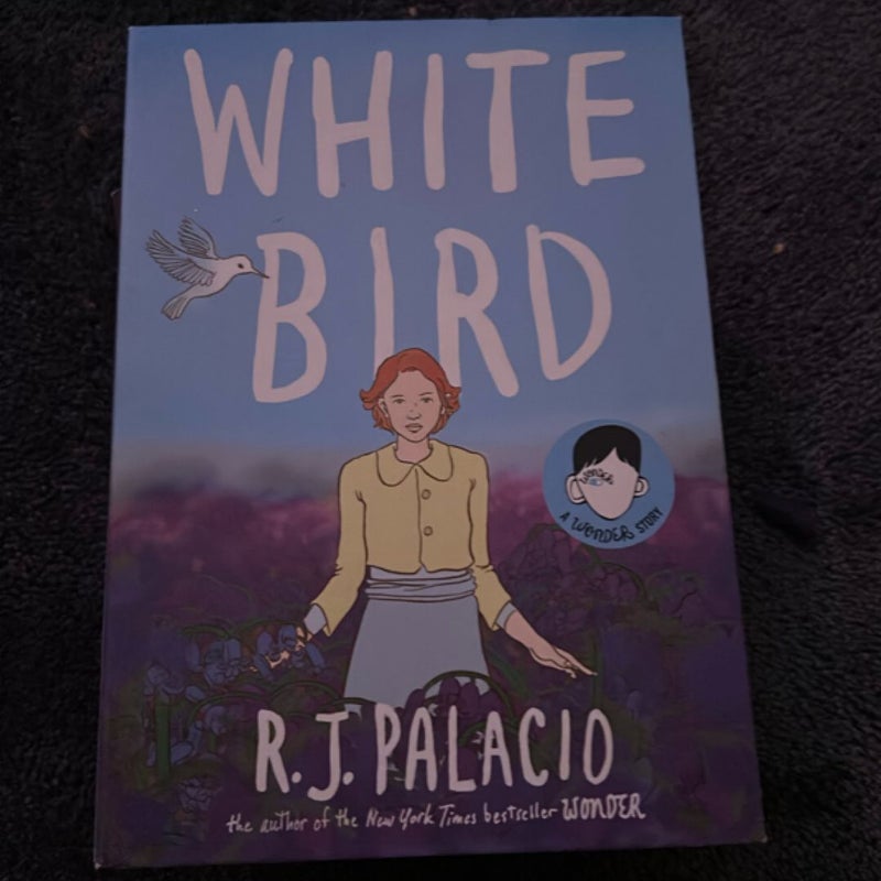 White Bird: a Wonder Story (a Graphic Novel)