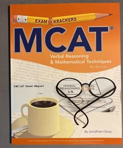 MCAT Verbal Reasoning and Mathematical Techniques (8th Edition)