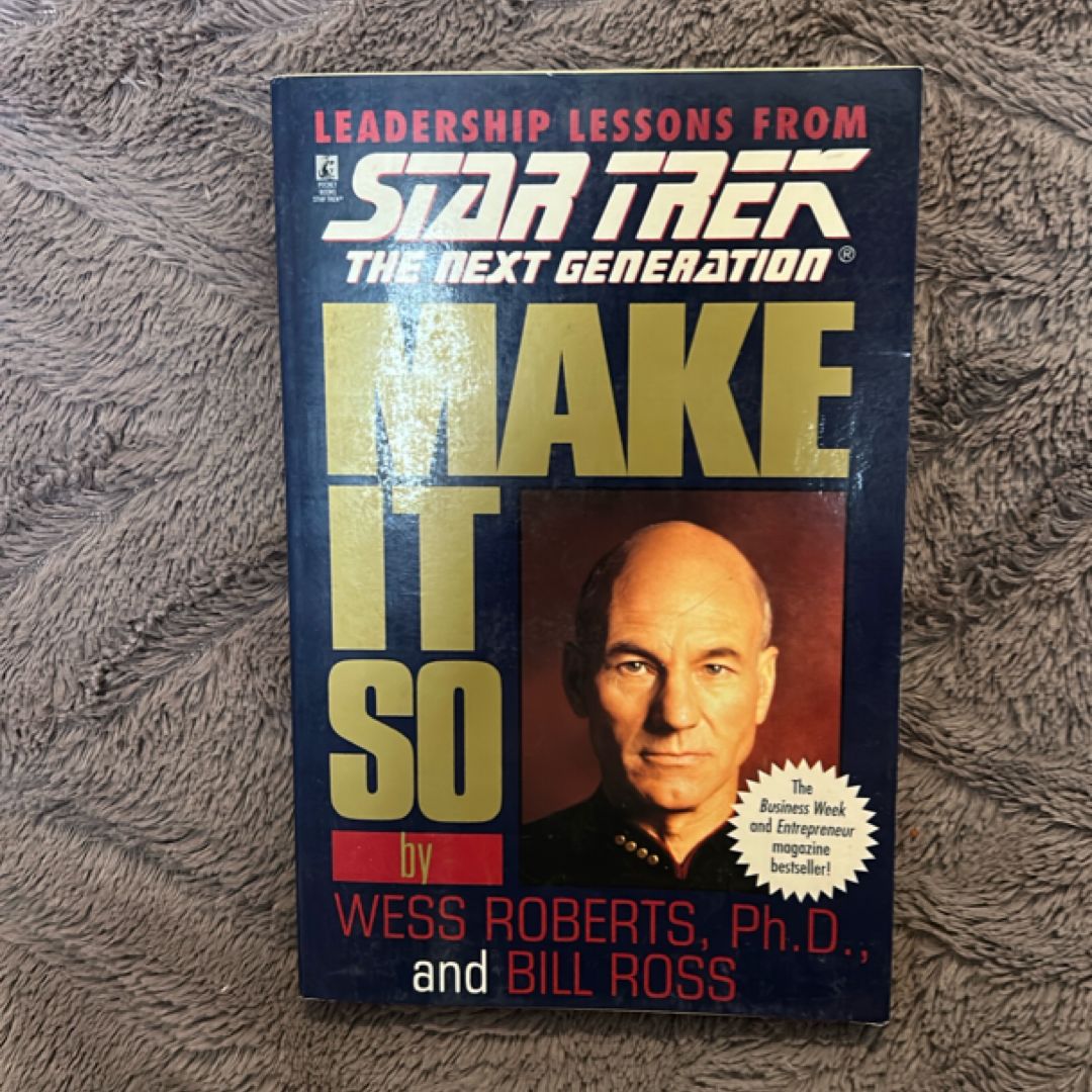 Make It So: Leadership Lessons from Star Trek: the Next Generation