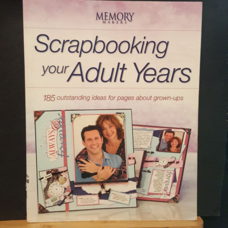 Scrapbooking Your Adult Years