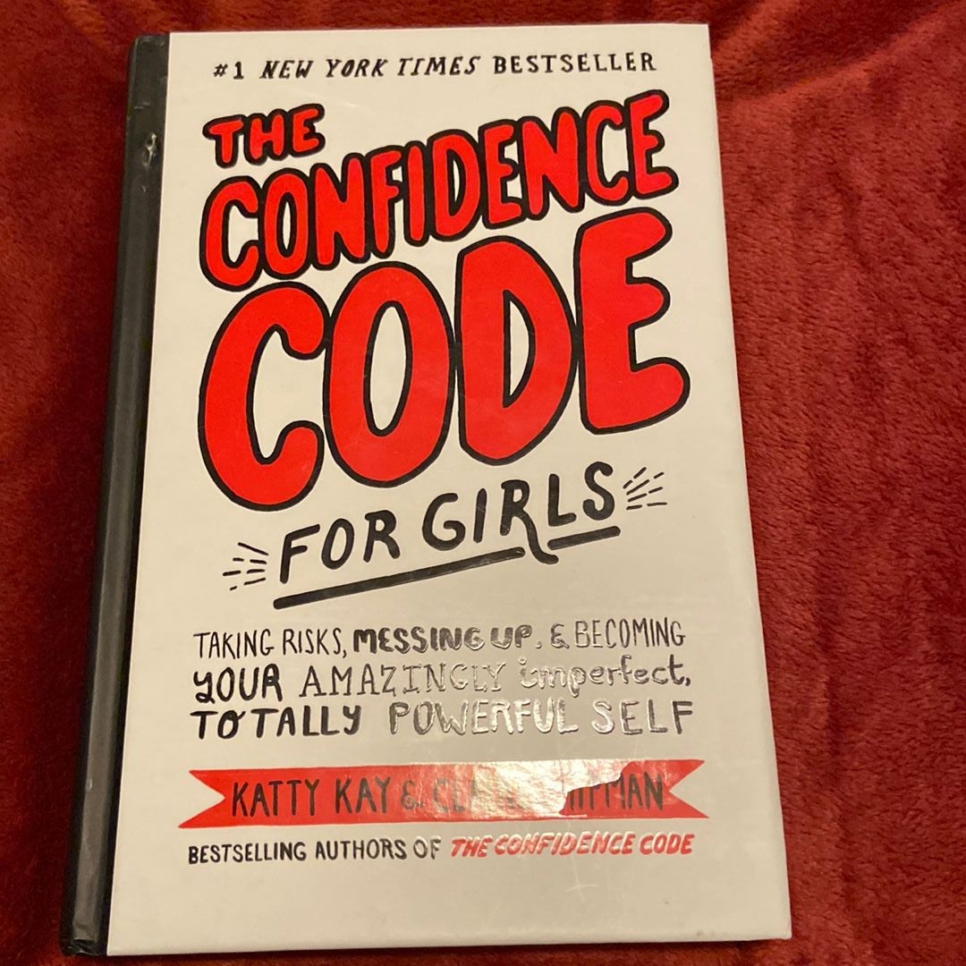 The Confidence Code for Girls