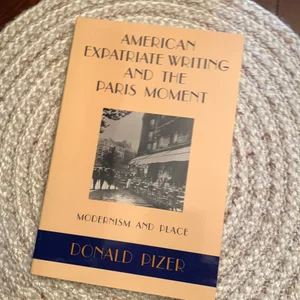 American Expatriate Writing and the Paris Moment