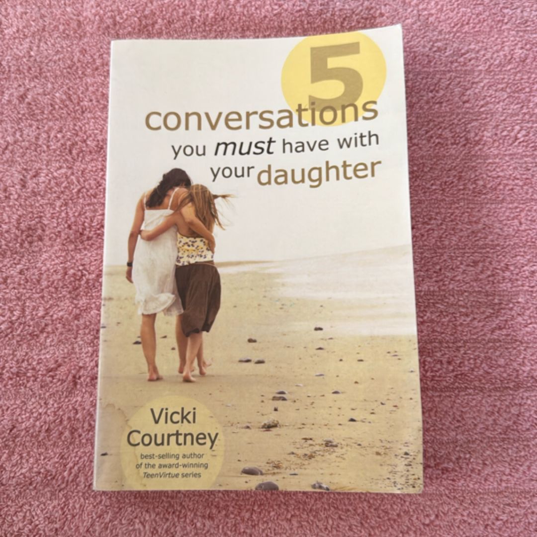 Five Conversations You Must Have with Your Daughter