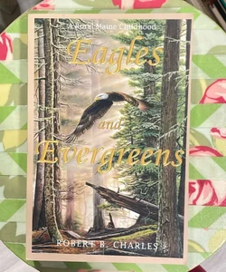 Eagles and Evergreens