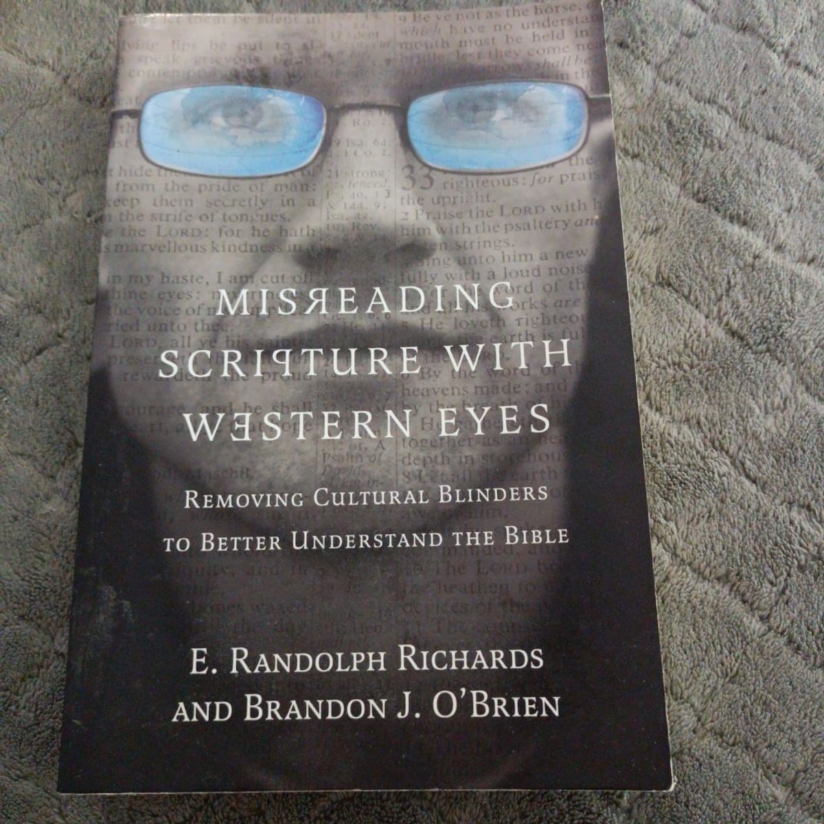 Misreading Scripture with Western Eyes by E. Randolph Richards, Brandon ...