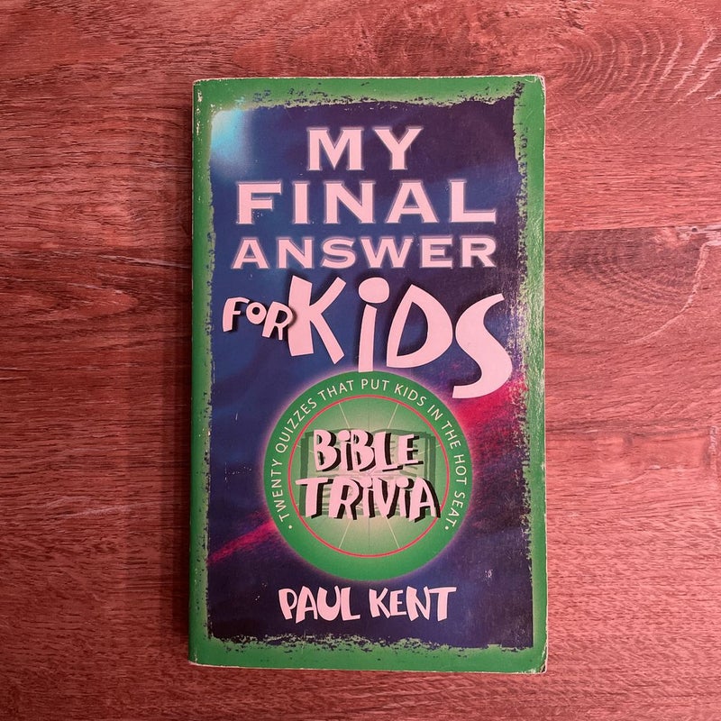 My Final Answer for Kids