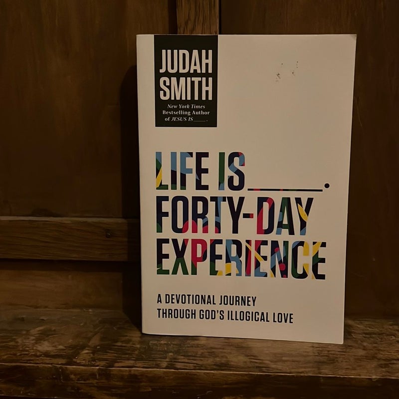 Life Is _____ 40 Day Experience