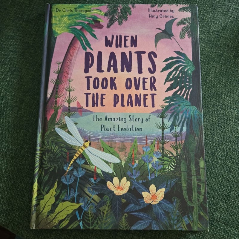 When Plants Took Over the Planet