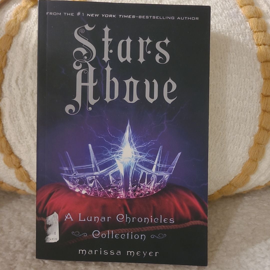 Stars above: a Lunar Chronicles Collection