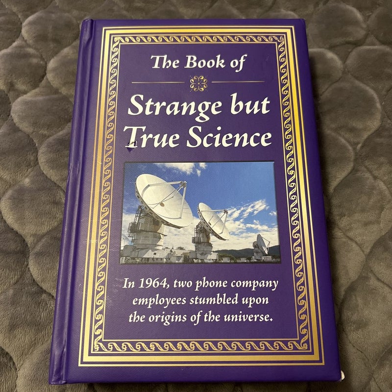 The Book of Strange but True Science 