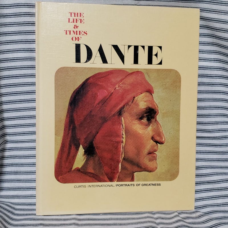 The Life & Times of Dante