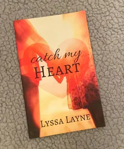 Catch My Heart: Brianna Rossi's Story (Signed)