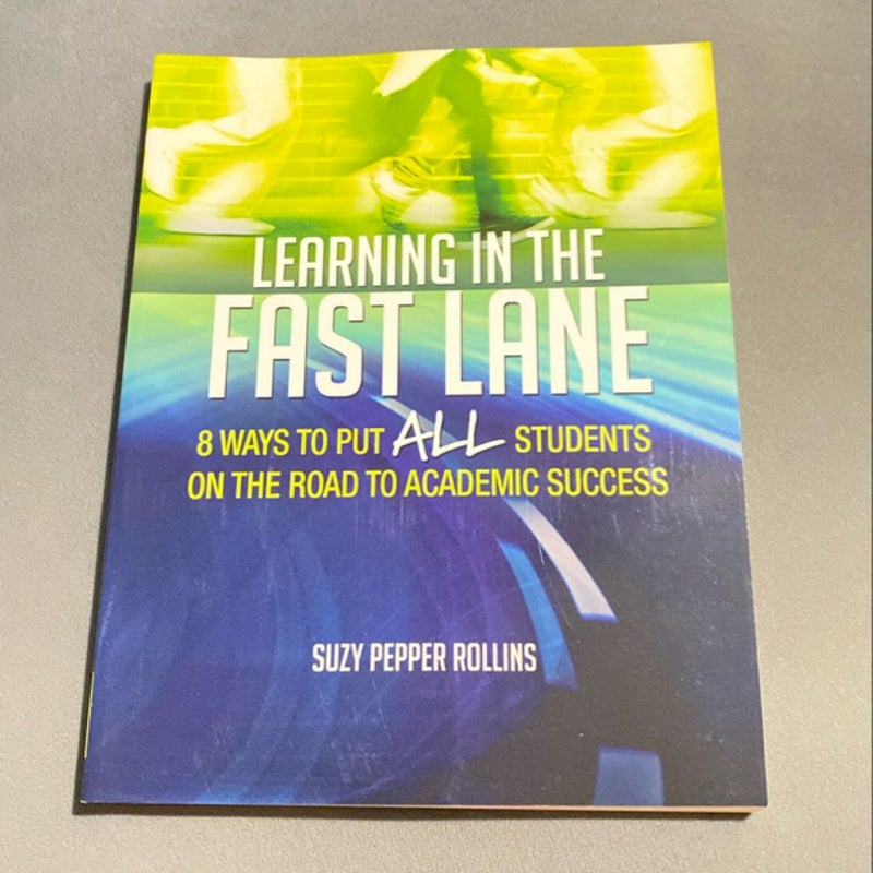 Learning in the Fast Lane