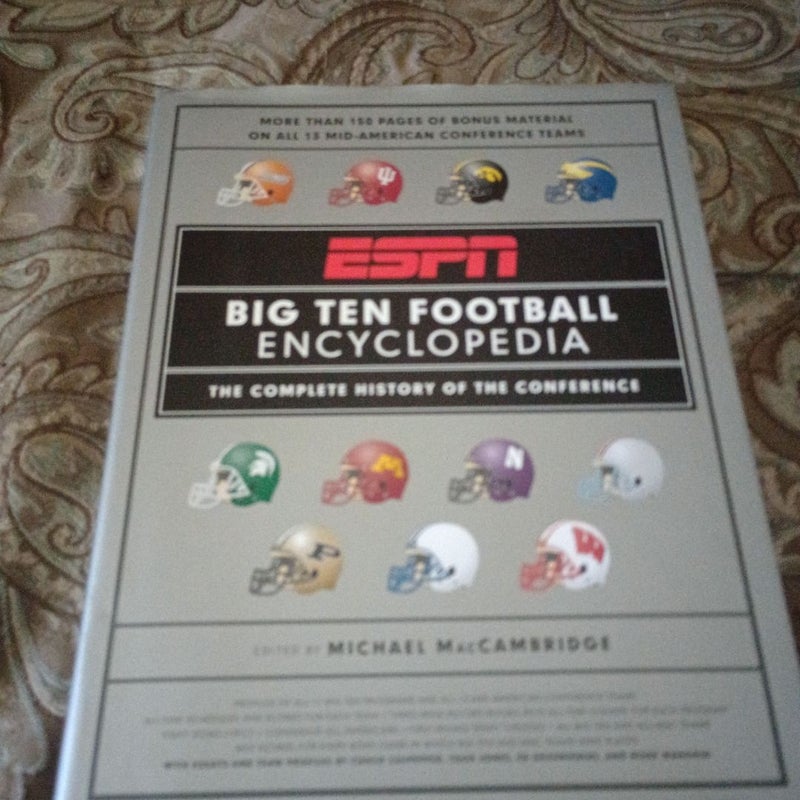 ESPN Big Ten Football Encyclopedia The Complete History of the Conference 