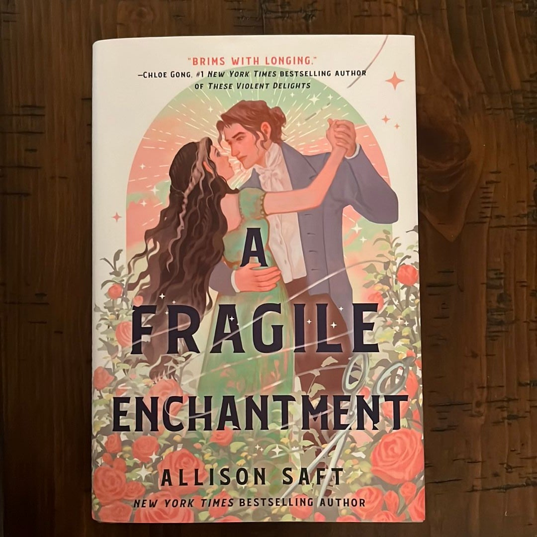 A Fragile Enchantment by Allison Saft, Hardcover