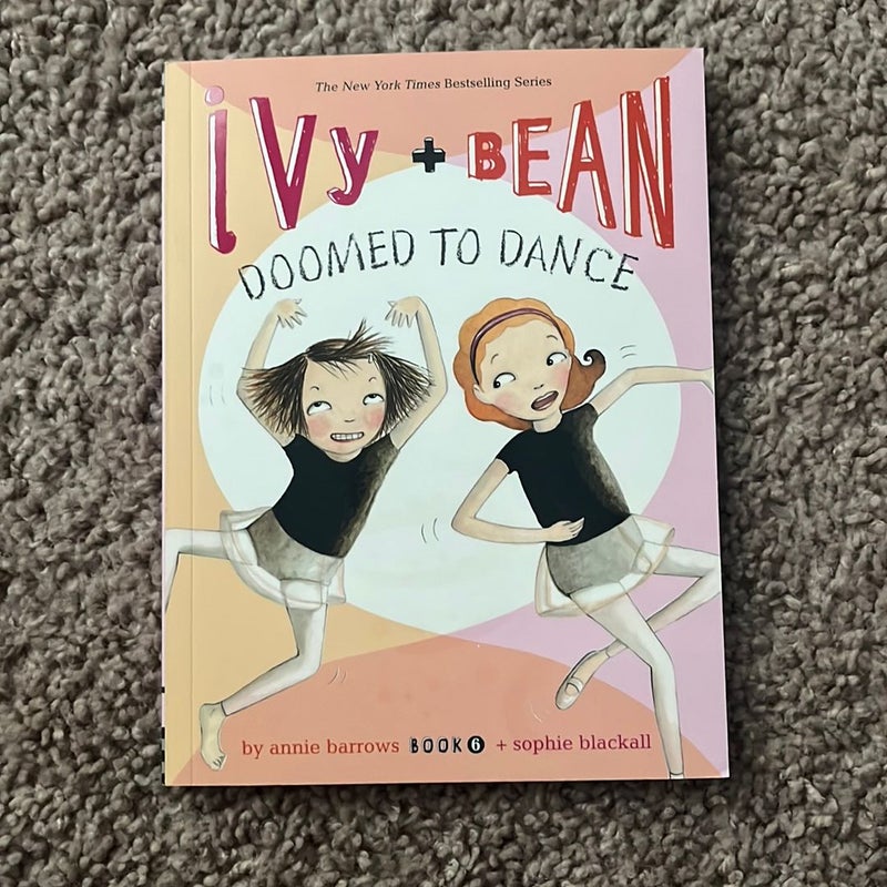Ivy and Bean Doomed to Dance (Book 6)
