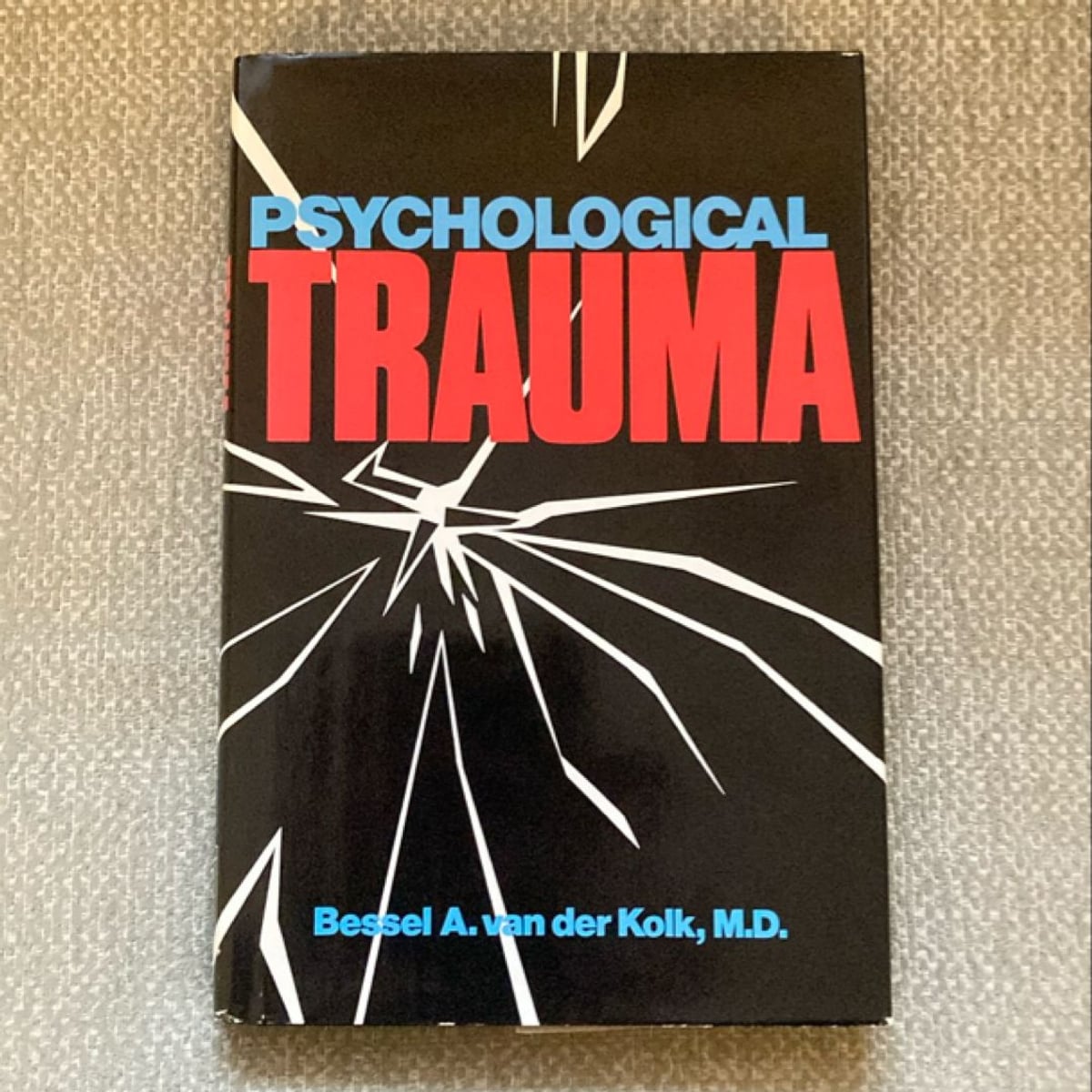 Psychological Trauma by Bessel van der Kolk