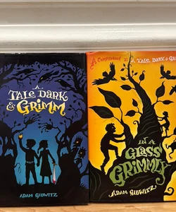 A Tale Dark and Grimm + In A Glass Grimmly