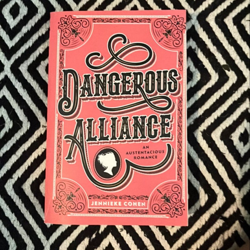 Dangerous Alliance: an Austentacious Romance