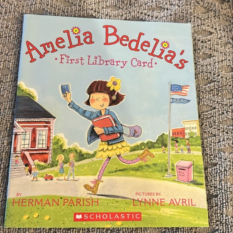 Amelia Bedelias’s First Library Card