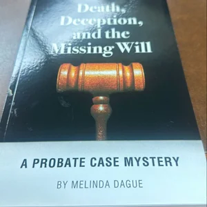 Death, Deception and the Missing Will