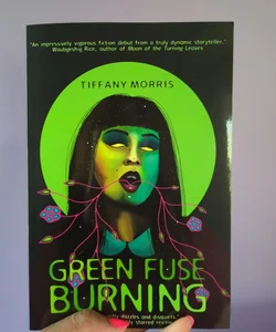 Green Fuse Burning