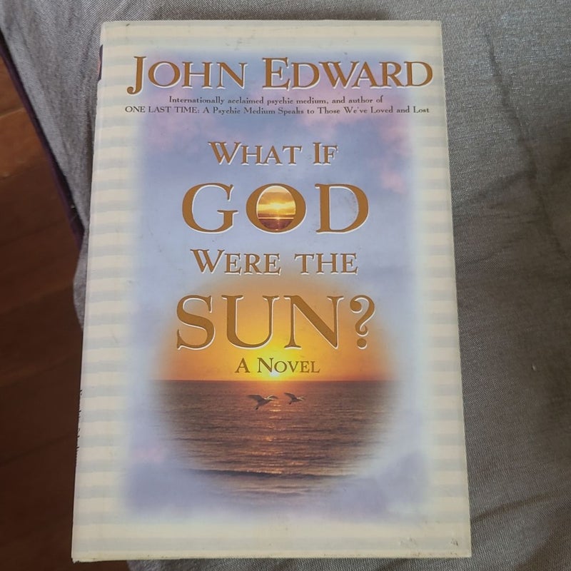 What If God Were the Sun?